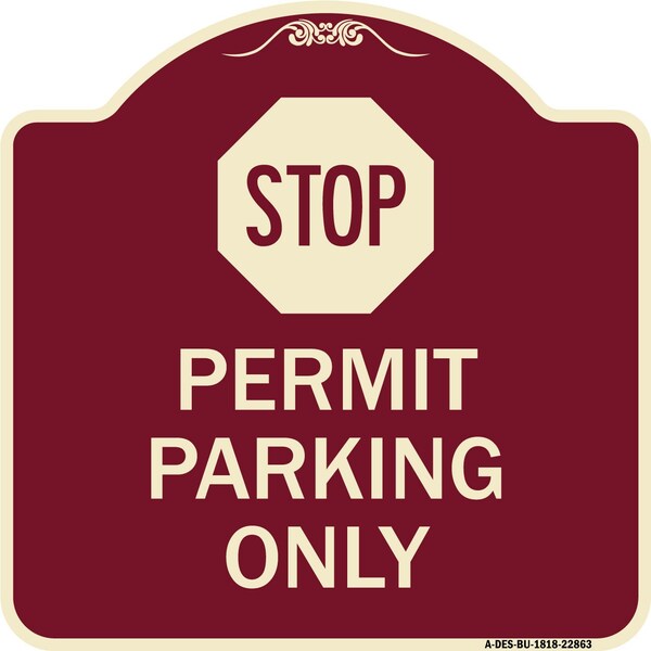 Stop Permit Parking With StopHeavy-Gauge Aluminum Architectural Sign, 18" x 18", BU-1818-22863